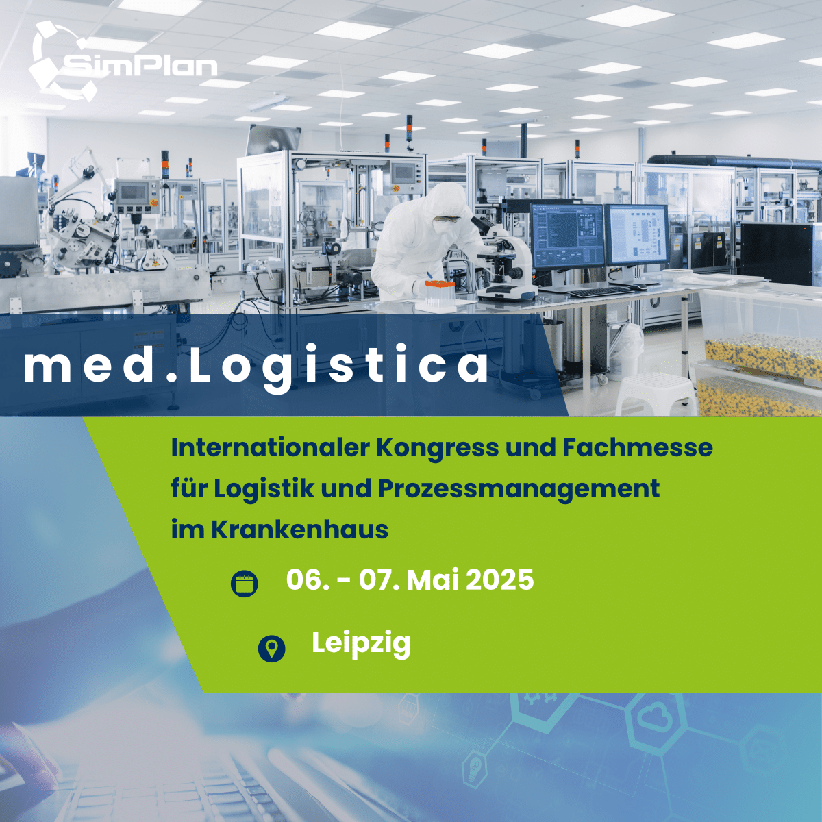medLogistica - Internationaler Kongress und Fachmesse für Logistik und Prozessmanagement im Krnakenhaus, 06-07. Mai 2025, Leipzig