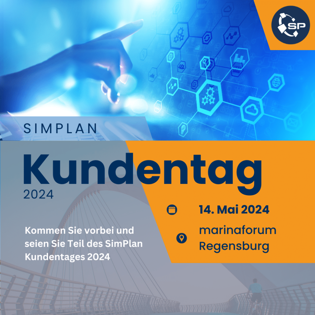 SimPlan Kundentag 2024, Regensburg, 14. Mai 2024 Kommen Sie vorbei!